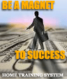 Be a Magnet to Success